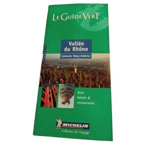 Michelin Le Guide Vert Vallee du Rhone Michelin Travel Book